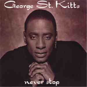 George St. Kitts - Never Stop download mp3
