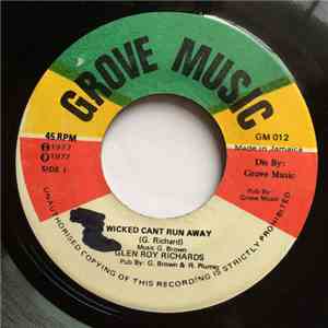 Glen Roy Richards - Wicked Can't Run Away download mp3