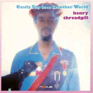 Henry Threadgill - Easily Slip Into Another World download mp3