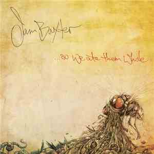Jam Baxter - ...So We Ate Them Whole download mp3