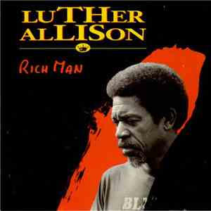 Luther Allison - Rich Man download mp3