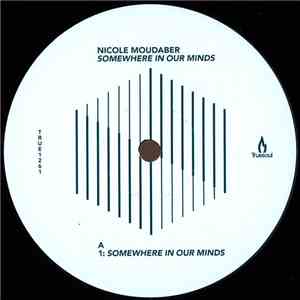 Nicole Moudaber - Somewhere In Our Minds download mp3