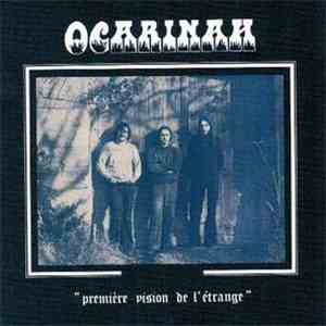 Ocarinah - Première Vision De L' Étrange download mp3