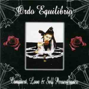 Ordo Equilibrio - Conquest, Love & Self Perseverance download mp3