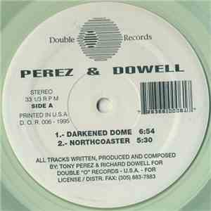 Perez & Dowell - Darkened Dome download mp3