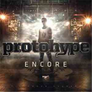 Protohype - Encore download mp3