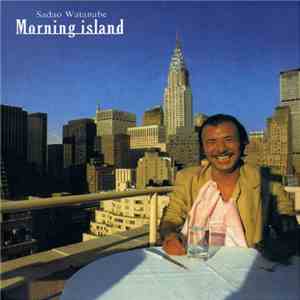 Sadao Watanabe - Morning Island download mp3