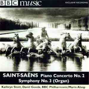 Saint-Saëns - Kathryn Stott, David Goode, BBC Philharmonic / Marin Alsop - Piano Concerto No. 2 / Symphony No. 3 (Organ) download mp3