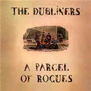 The Dubliners - A Parcel Of Rogues download mp3