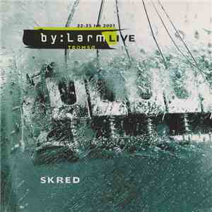 Various - By:larm Live. Skred download mp3