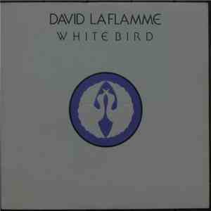 David LaFlamme - White Bird download mp3