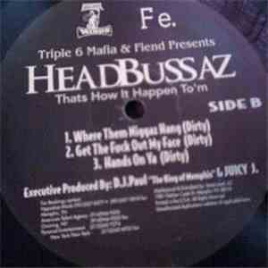 Headbussaz - Thats How It Happen To 'm download mp3