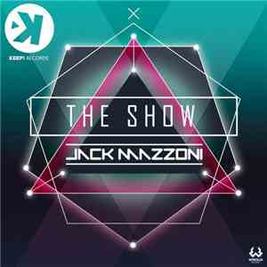 Jack Mazzoni - The Show download mp3