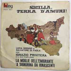 Lucia Siringo E Salvatore Di Paola, Ignazio Privitera E Il Suo Complesso - Sicilia, Terra D'Amuri! download mp3