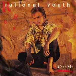 Rational Youth - Call Me download mp3