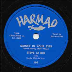 Steve La Rue  With Spoke Little & Bros. - Money In Your Eyes / You Ran Away download mp3