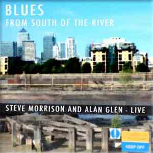 Steve Morrison  And Alan Glen  - Blues From South Of The River mp3 download