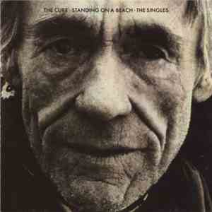 The Cure - Standing On A Beach - The Singles download mp3