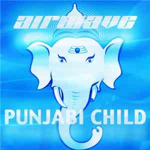 Airwave - Punjabi Child download mp3