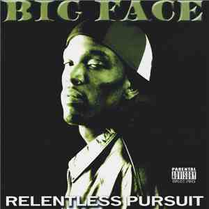 Big Face  - Relentless Pursuit download mp3