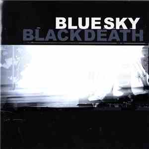 Blue Sky Black Death - A Heap Of Broken Images download mp3