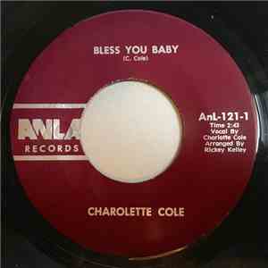 Charolette Cole - Bless You Baby / Ain't That Worth Something Baby mp3 download