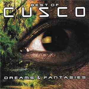 Cusco - Best Of Cusco - Dreams & Fantasies download mp3