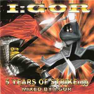 I:gor - The Art Of Distortion + 5 Years Of STRIKEing download mp3