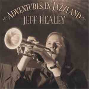 Jeff Healey - Adventures In Jazzland download mp3