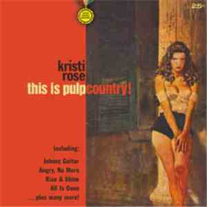 Kristi Rose - This Is Pulp Country download mp3