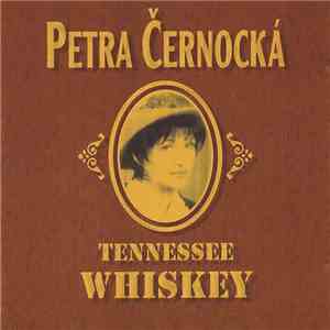 Petra Černocká - Tennessee Whiskey download mp3