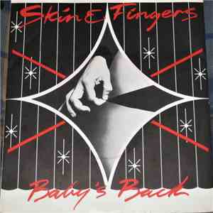 Skin & Fingers - Baby's Back mp3 download
