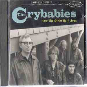 The Crybabies - How The Other Half Lives download mp3