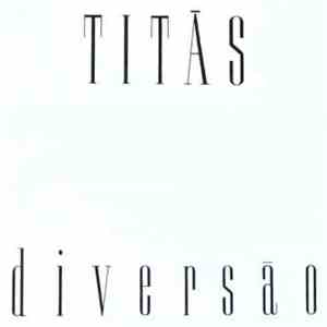 Titãs - Diversão download mp3