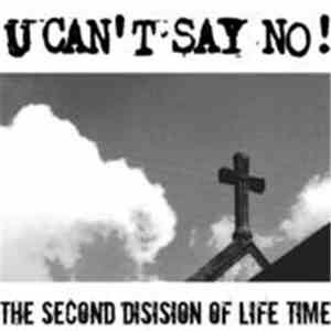 U Can't Say No! - Second Desision Of Lifetime download mp3