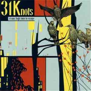 31 Knots - It Was High Time To Escape download mp3