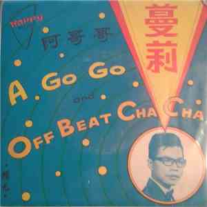 清元 - 蔓莉, 阿哥哥 A Go Go And Off Beat Cha Cha download mp3
