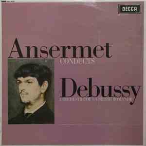Ansermet Conducts Debussy, L'Orchestre De La Suisse Romande - Ansermet Conducts Debussy download mp3