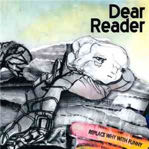 Dear Reader - Replace Why With Funny download mp3