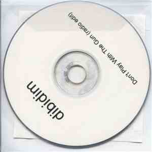 Dibidim - Don't Play With The Gun download mp3