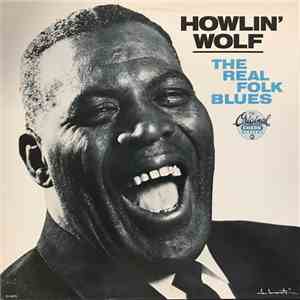 Howlin' Wolf - The Real Folk Blues download mp3