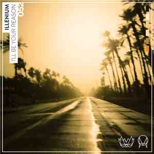 Illenium - I'll Be Your Reason download mp3