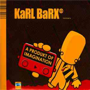 KaRL BaRX - A Produkt Of Imagination mp3 download