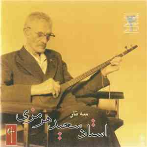 سعید هرمزی - سه تار استاد سعید هرمزی = Maestro Sayid Hormozi's Setaar download mp3