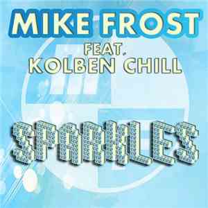 Mike Frost  Feat. Kolben Chill - Sparkles download mp3