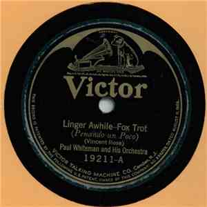 Paul Whiteman And His Orchestra / Joe Raymond And His Orchestra - Linger Awhile / Hollywood download mp3