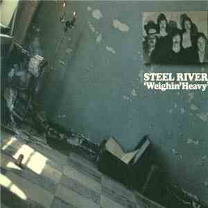 Steel River - Weighin' Heavy download mp3