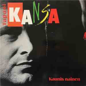 Tapani Kansa - Kaunis Nainen mp3 download