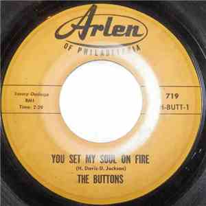 The Buttons  - You Set My Soul On Fire download mp3