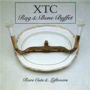 XTC - Rag & Bone Buffet download mp3